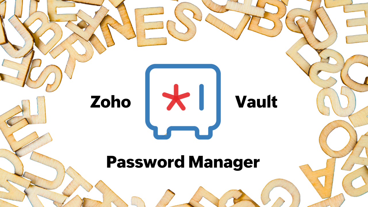 Zoho Vault - The Business Password Manager